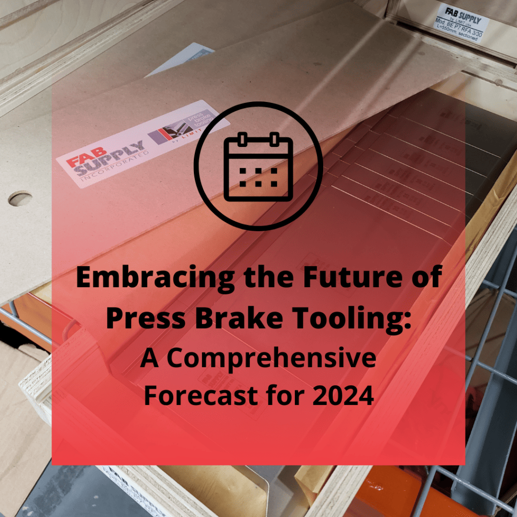 Embracing the Future of Press Brake Tooling: A Comprehensive Forecast for 2024